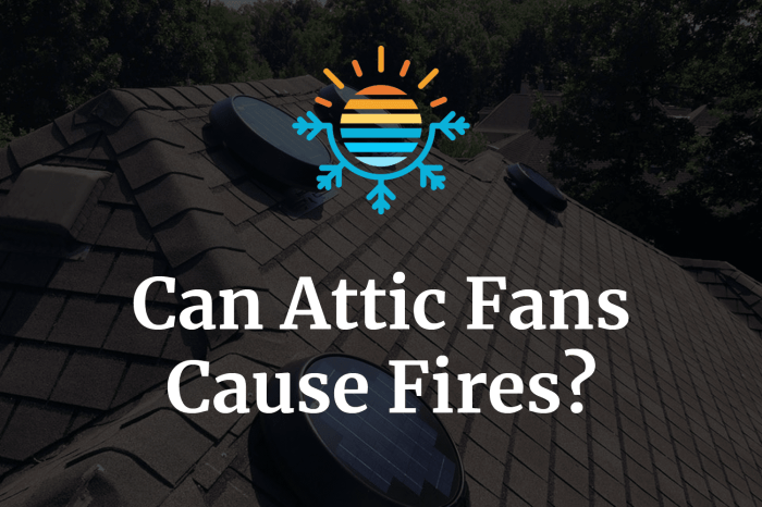 Attic fires should generally be treated as