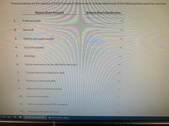 Presented below are the captions of faulk company's balance sheet