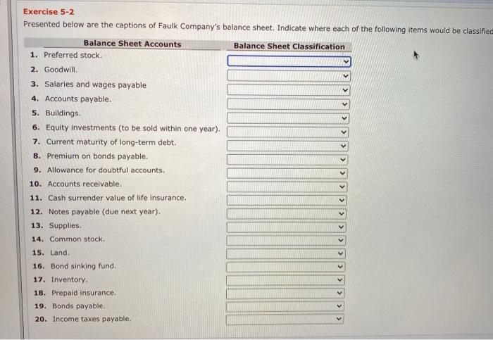 Presented below are the captions of faulk company's balance sheet